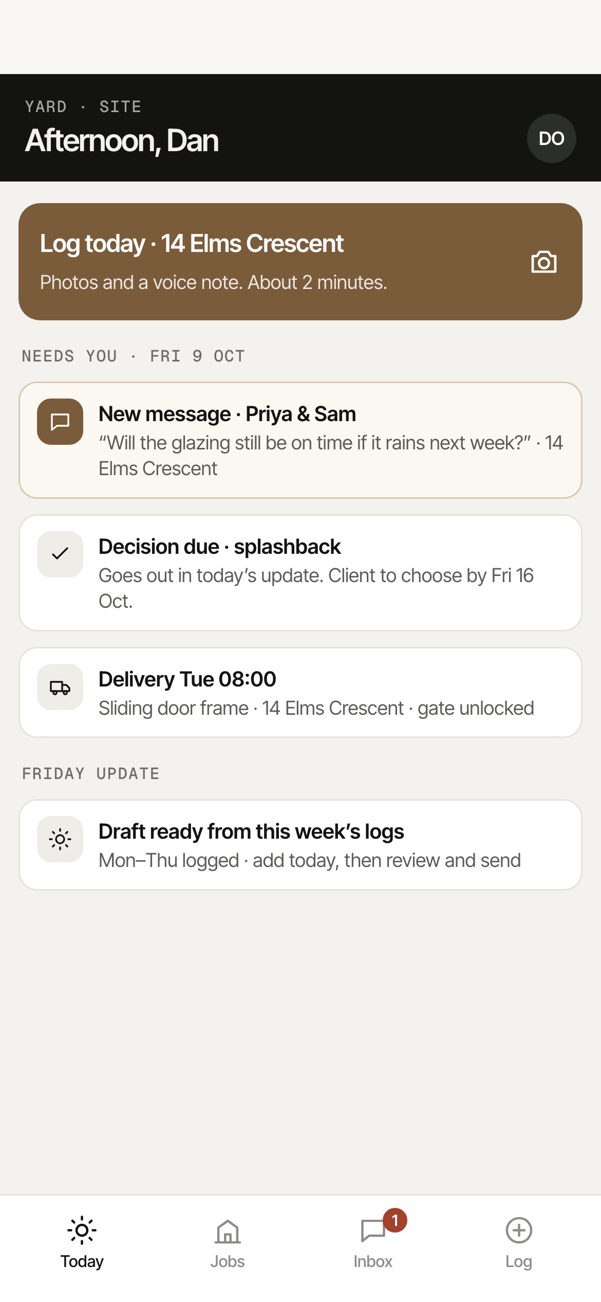 Site app Today screen: log today button, client message, decision due and delivery